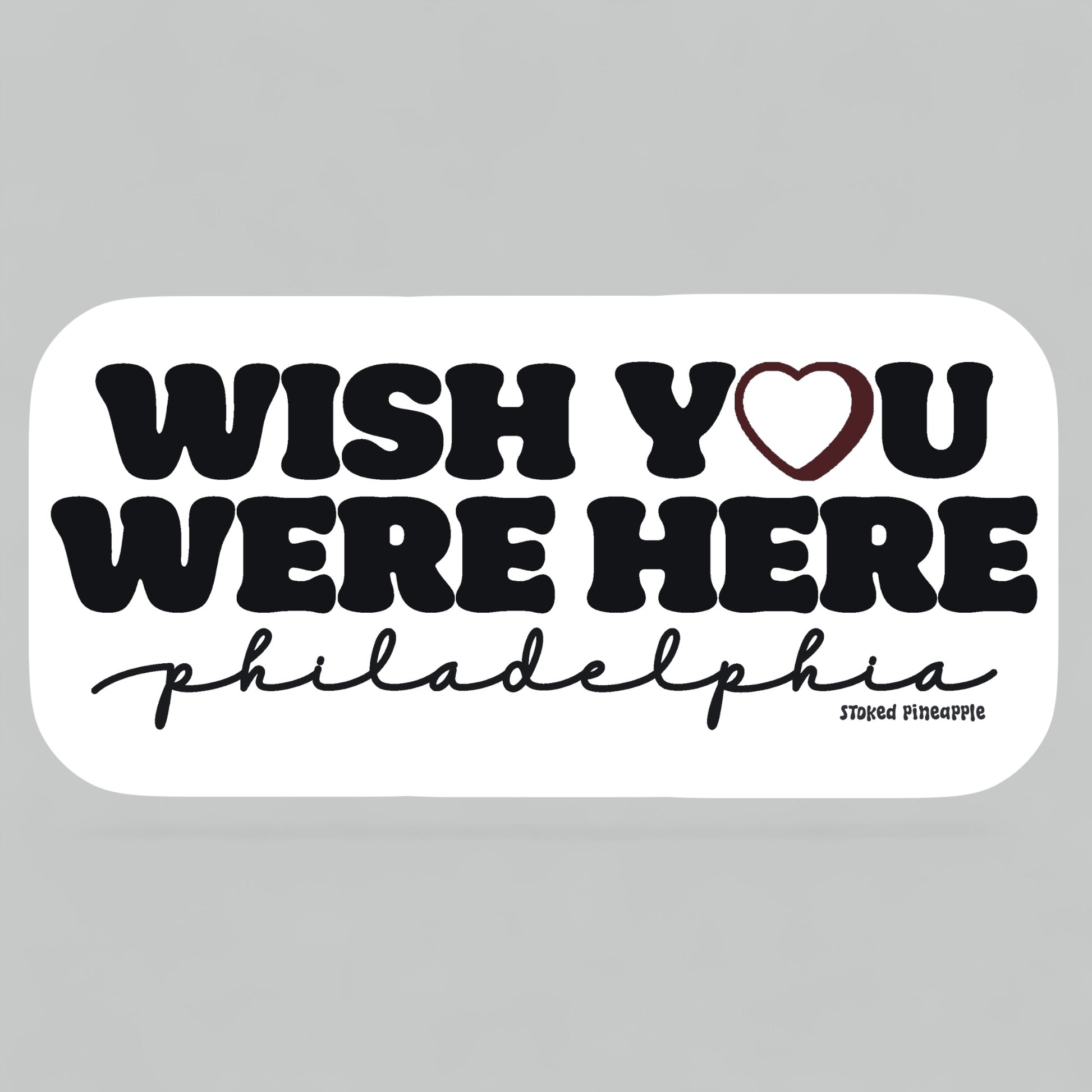 Wish You Were Here, Philadelphia Sticker